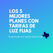 Los 5 Mejores Planes con Tarifas de Luz Fijas (Texas)