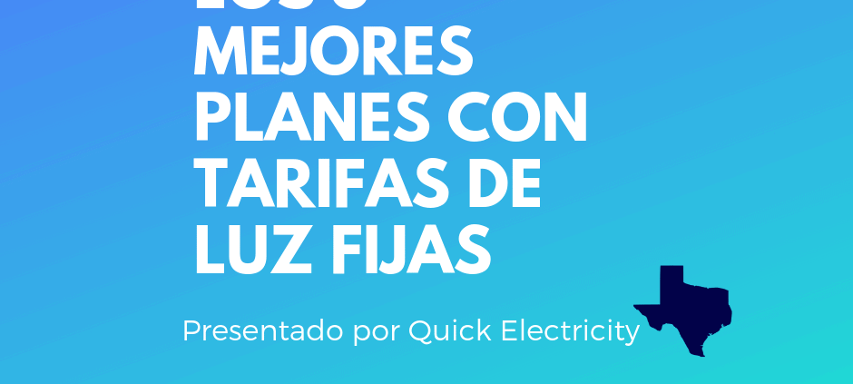 Los 5 Mejores Planes con Tarifas de Luz Fijas (Texas)