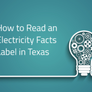 How to read the Electricity Facts Label in Texas