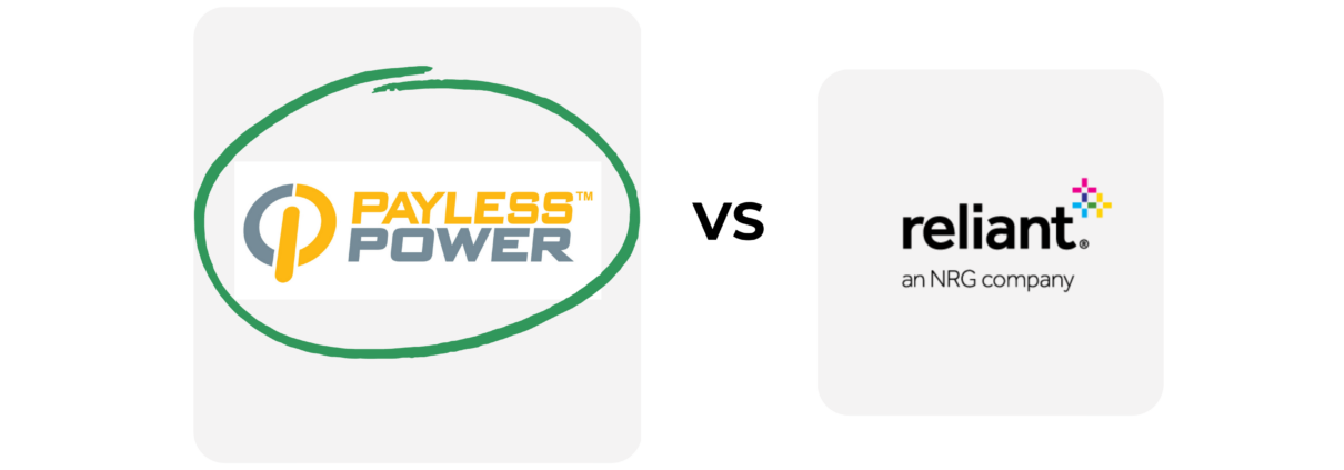 We recommend Payless Power over Reliant Energy Prepaid